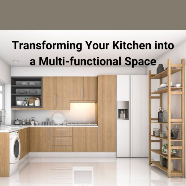 Transforming Your Kitchen Into A Multi Functional Space 600x600